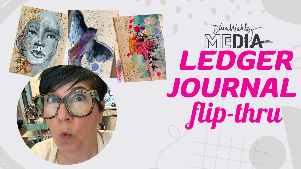 Ledger Journal Flip Thru--Dina Wakley Media