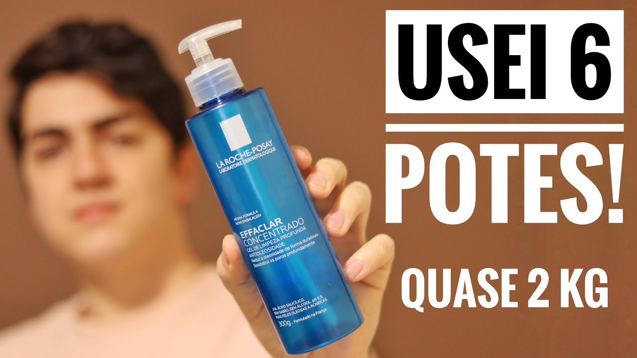 EFFACLAR CONCENTRADO Gel de Limpeza La Roche Posay! Usei quase 2 KG