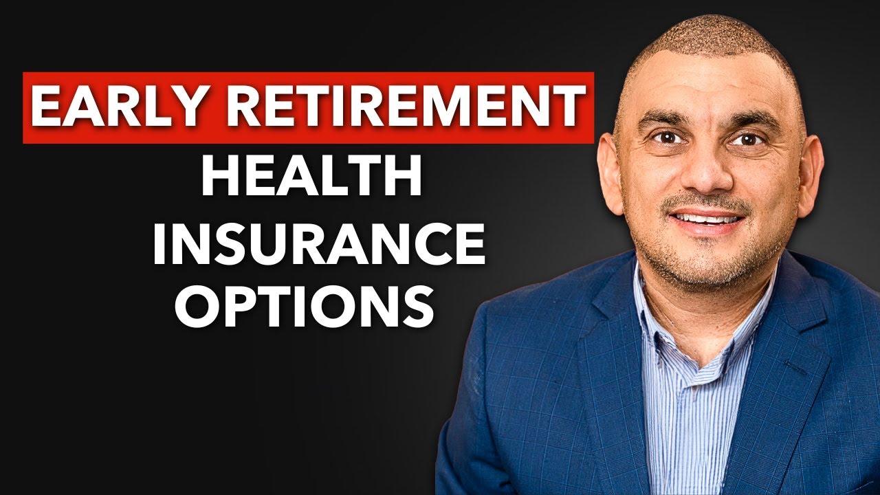 5 BEST Health Insurance Options for Early Retirement
