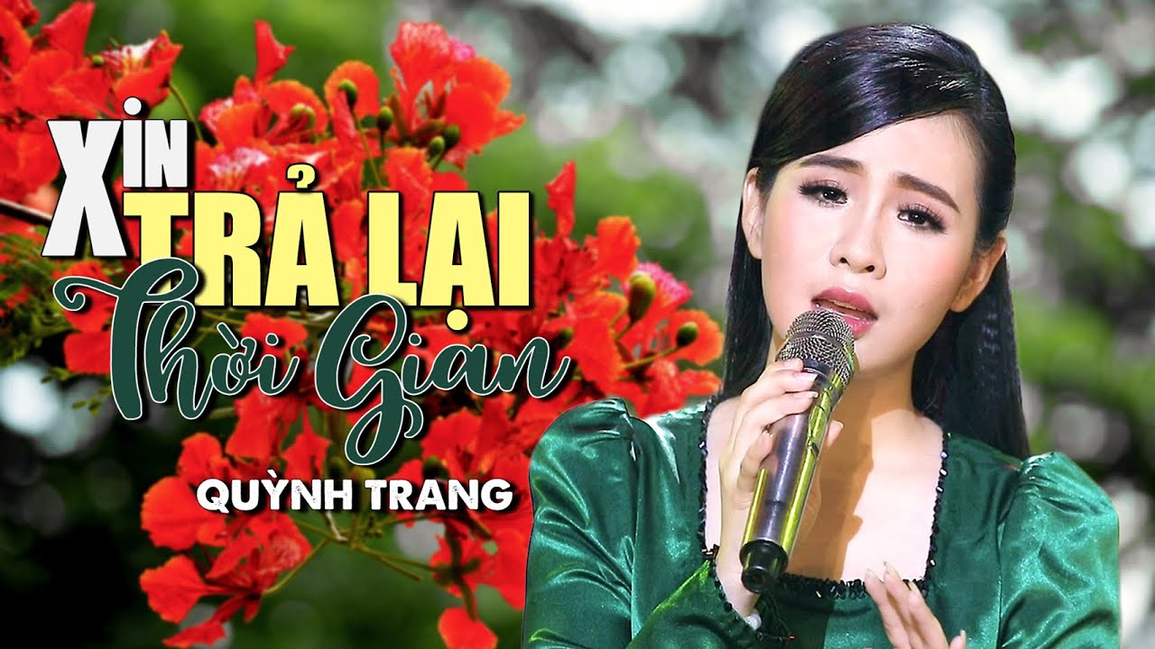 Xin Trả Lại Thời Gian - Quỳnh Trang [MV Official]