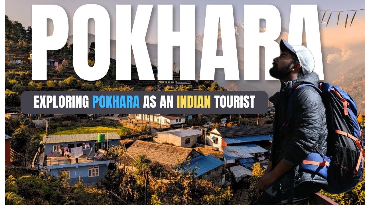 Exploring POKHARA As an Indian Tourist