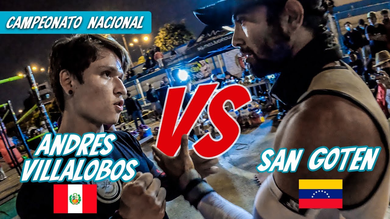 Andres Villalobos ( PERU ) VS San Goten ( VENEZUELA) CAMPEONATO NACIONAL 2021 - CATEGORIA PRO