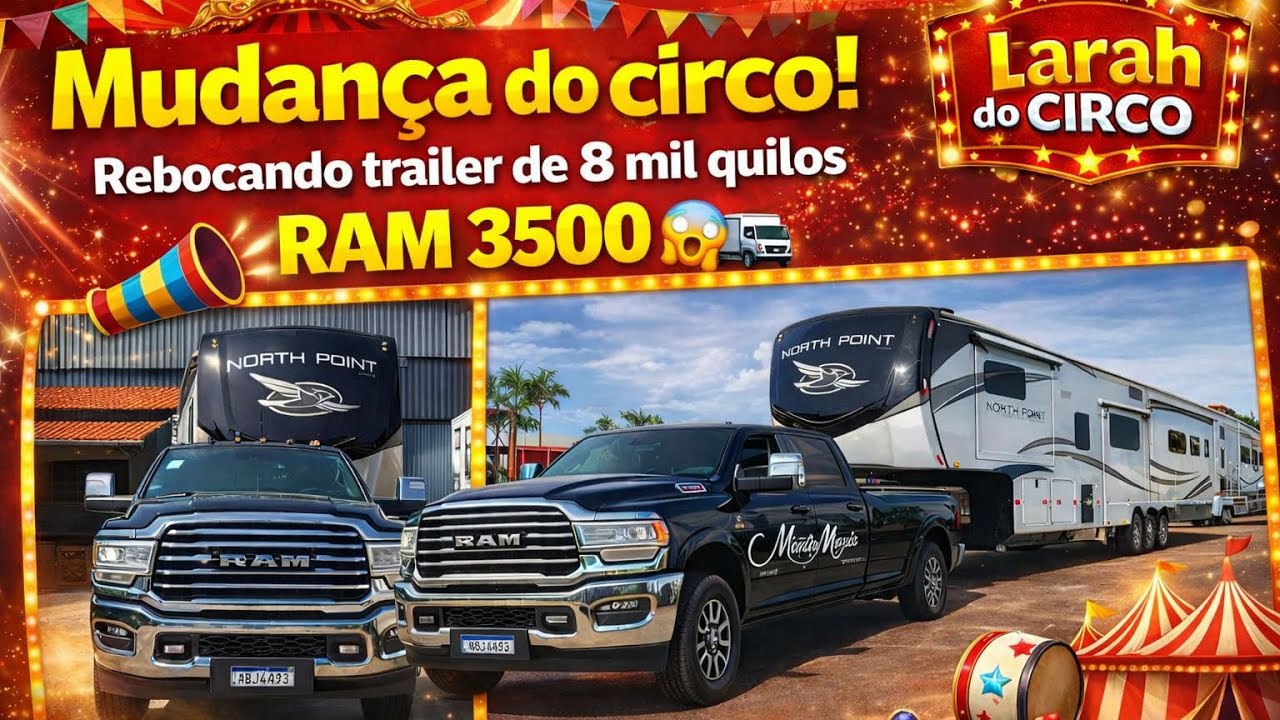 Mudança do circo! Rebocando trailer de 8mil quilos, com Ram3500.