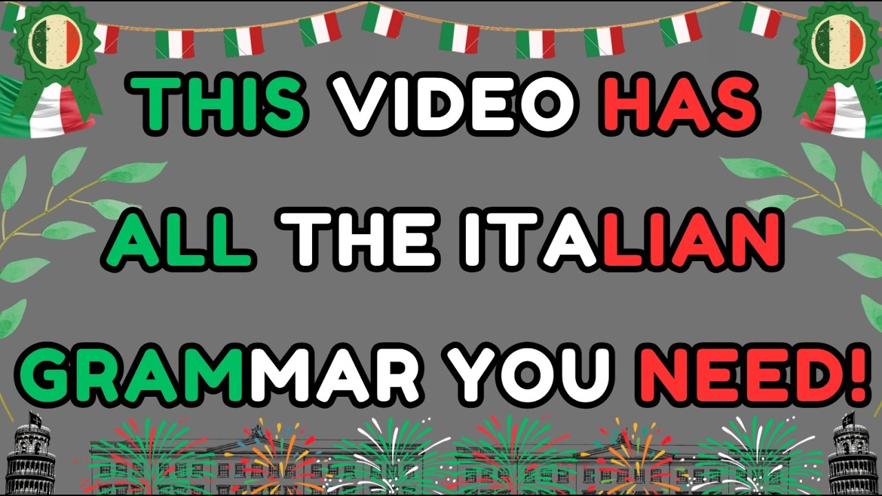 A Full Grammar Guide to Every Concept in Italian