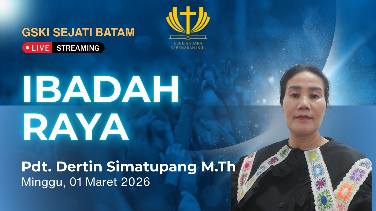 GSKI SEJATI BATAM | Rasa Empati | Pdt. Dertin Simatupang M.Th | 01 Maret 2026