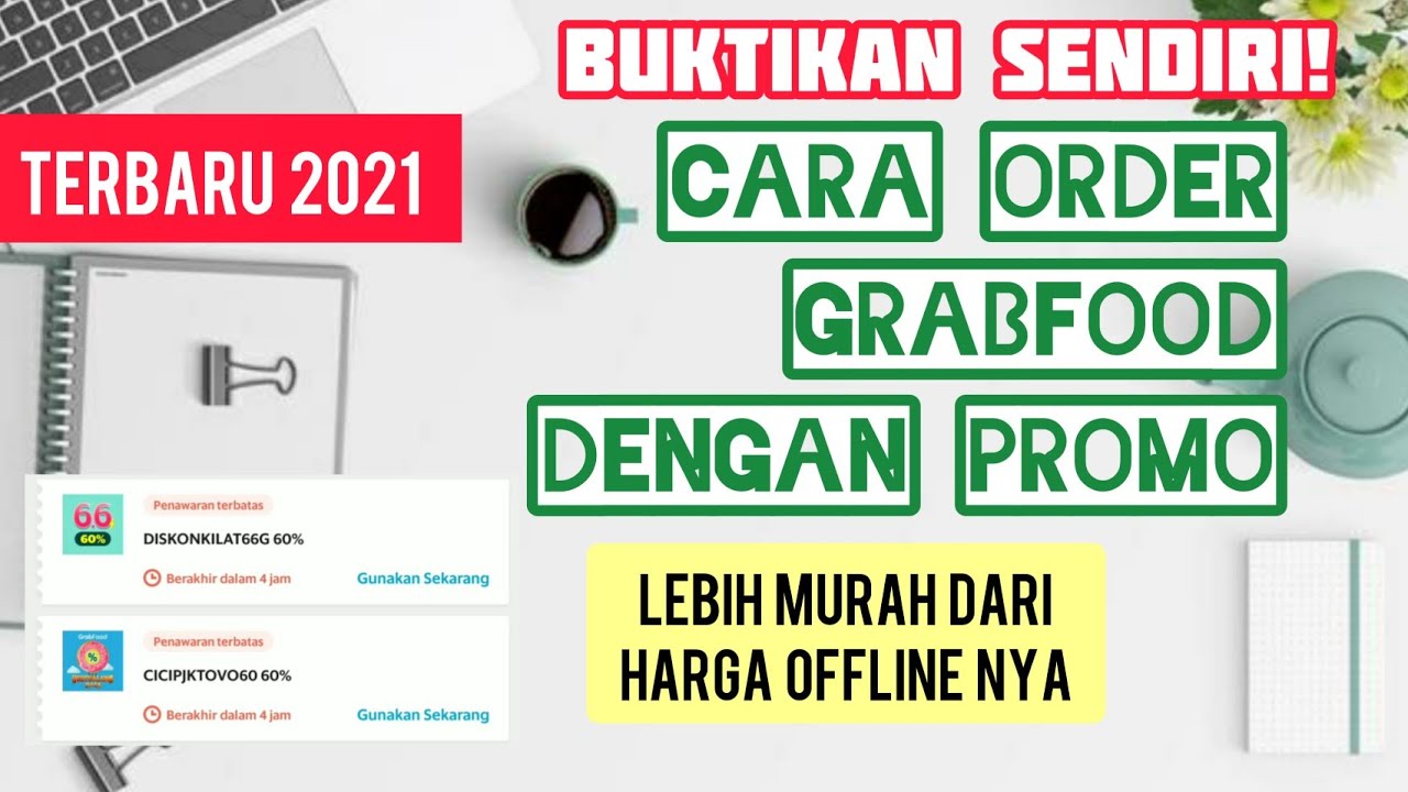 Cara Order GrabFood Terbaru 2021 Bisa Lebih MURAH Dari Harga Aslinya, Simak Tutorialnya!
