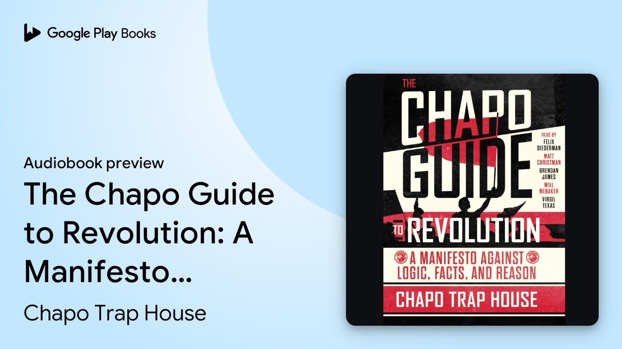 The Chapo Guide to Revolution: A Manifesto&hellip; by Chapo Trap House &middot; Audiobook preview