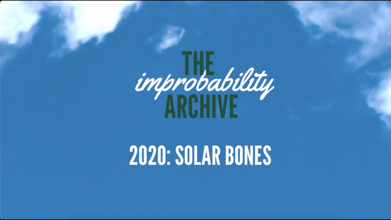 2020: Solar Bones
