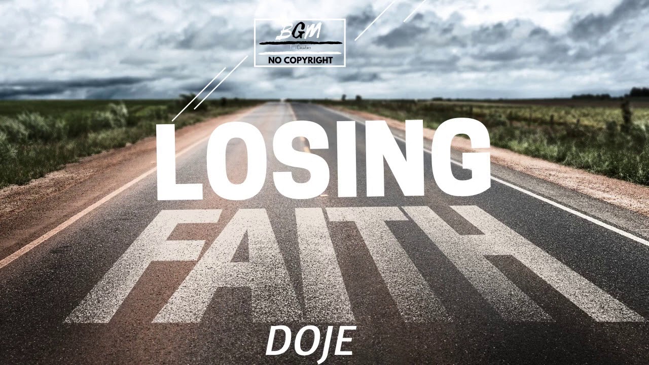 No Copyright Music Background - Losing Faith - DOJE