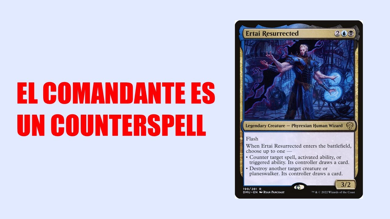 ¿Y si mi comandante fuera un counterspell o un asesinato?