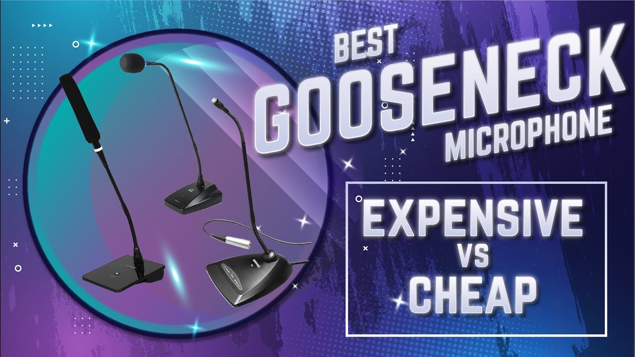 Best Gooseneck Microphone?! Expensive VS. Cheap.