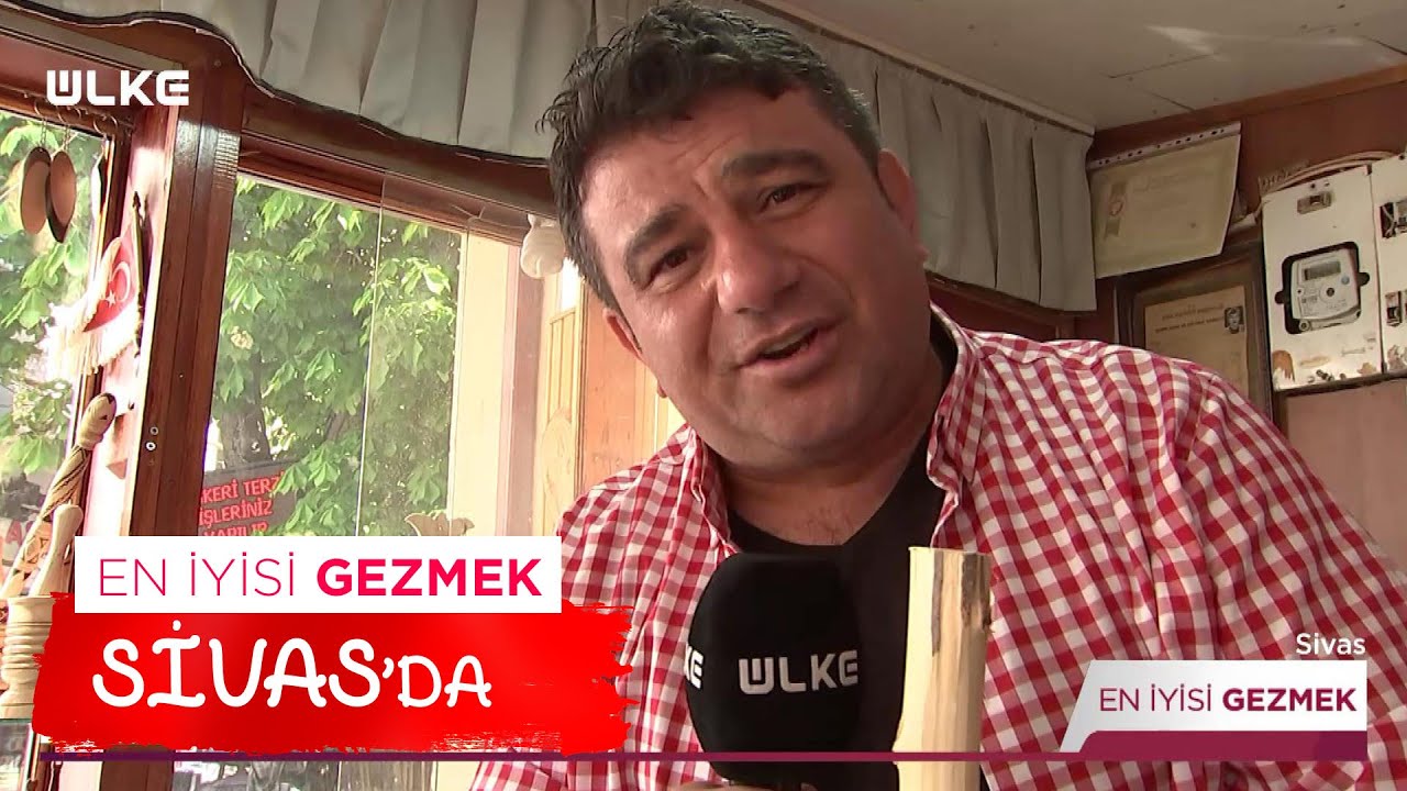 En İyisi Gezmek – Sivas | 22 Mayıs 2022