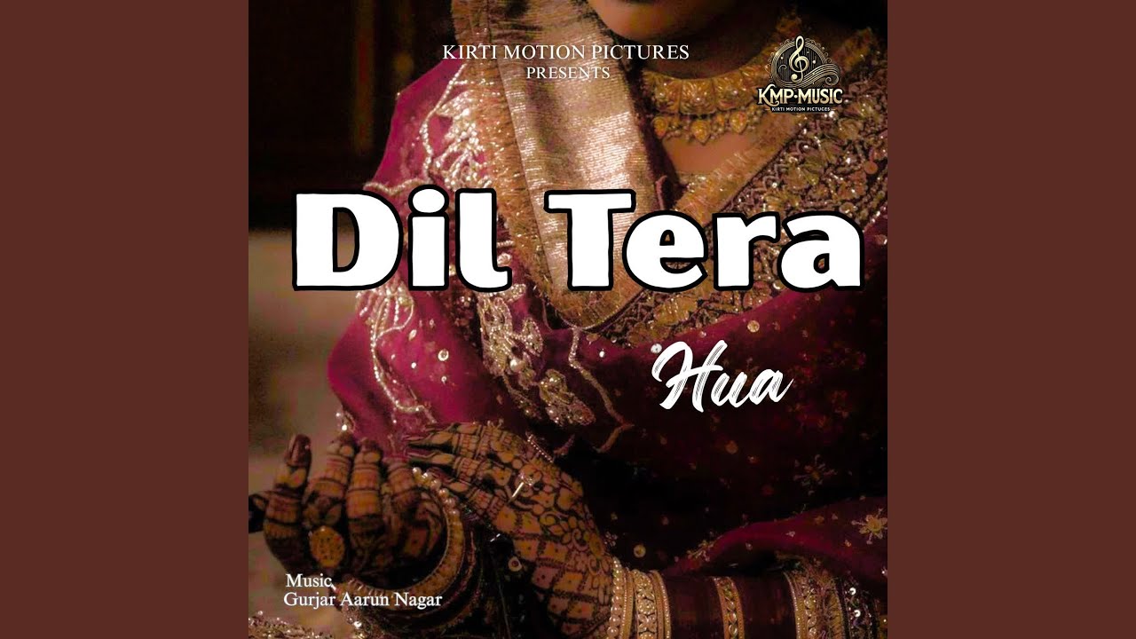 Dil Tera Hua