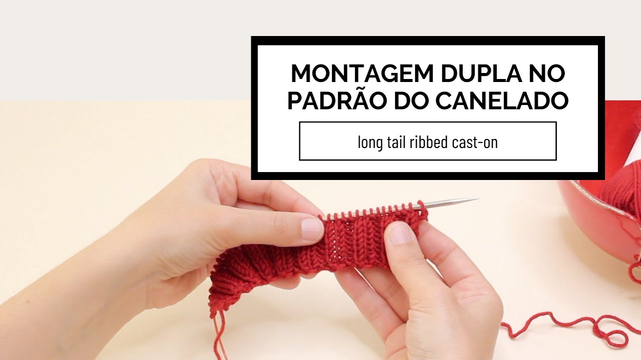 Montagem dupla no padrão do canelado (long tail ribbed cast-on)