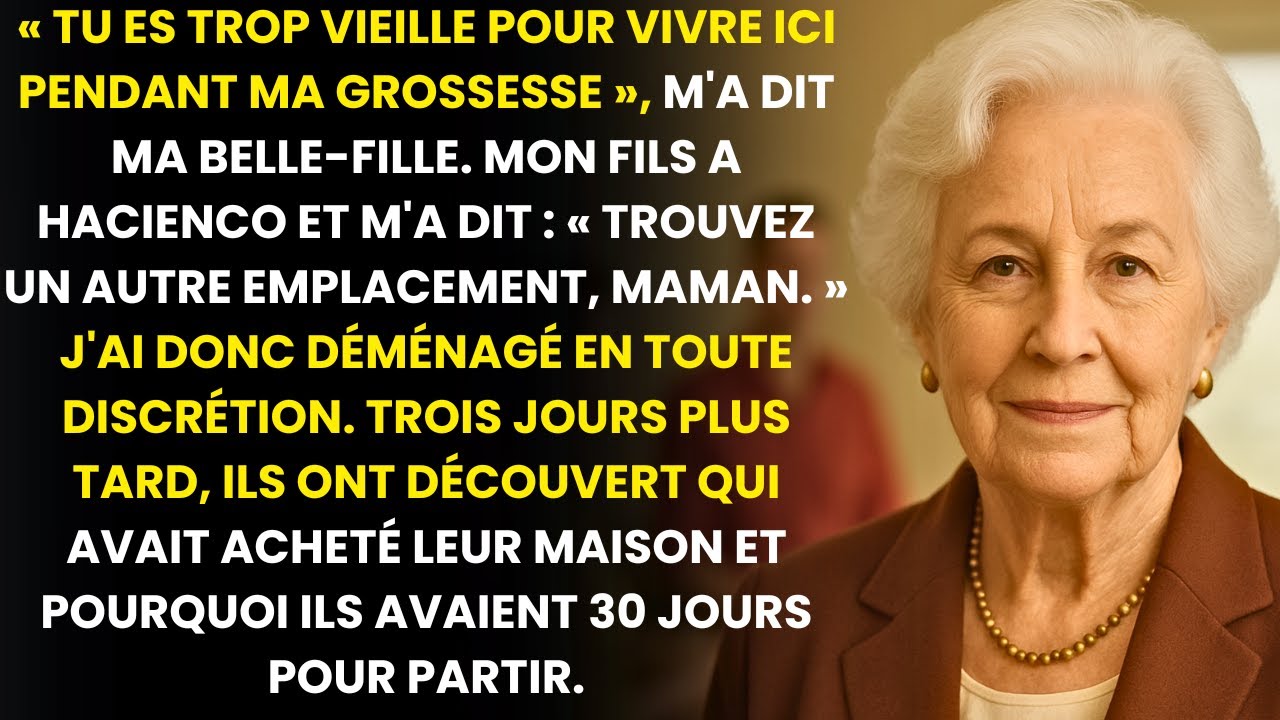 Ma belle-fille est tombée enceinte et a exigé que je déménage - alors je suis partie, et j'ai vendu