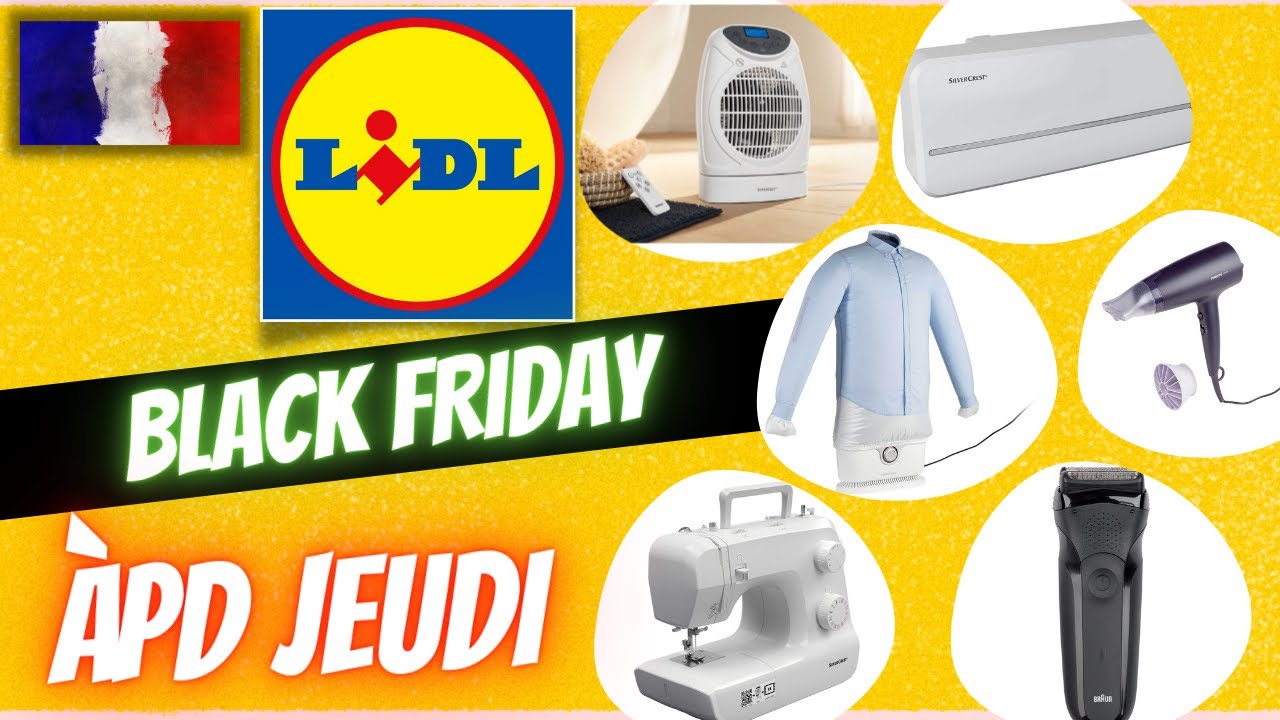 💥 ARRIVAGE LIDL💥 BLACK FRIDAY - 25 novembre 2021 - 24 OFFRES - FRANCE