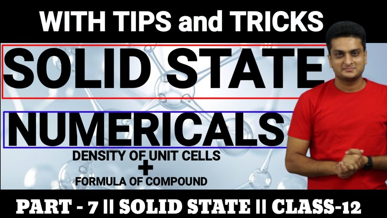 Numericals-Density of unit cell+Formula of compound-Class:12-Chemistry-Chapter:1-Solid State(Part-7)