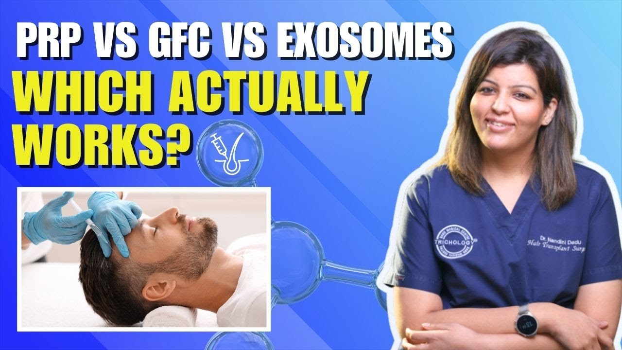 PRP vs GFC vs QR678 vs Exosomes: Which Hair Treatment Actually Works Best?