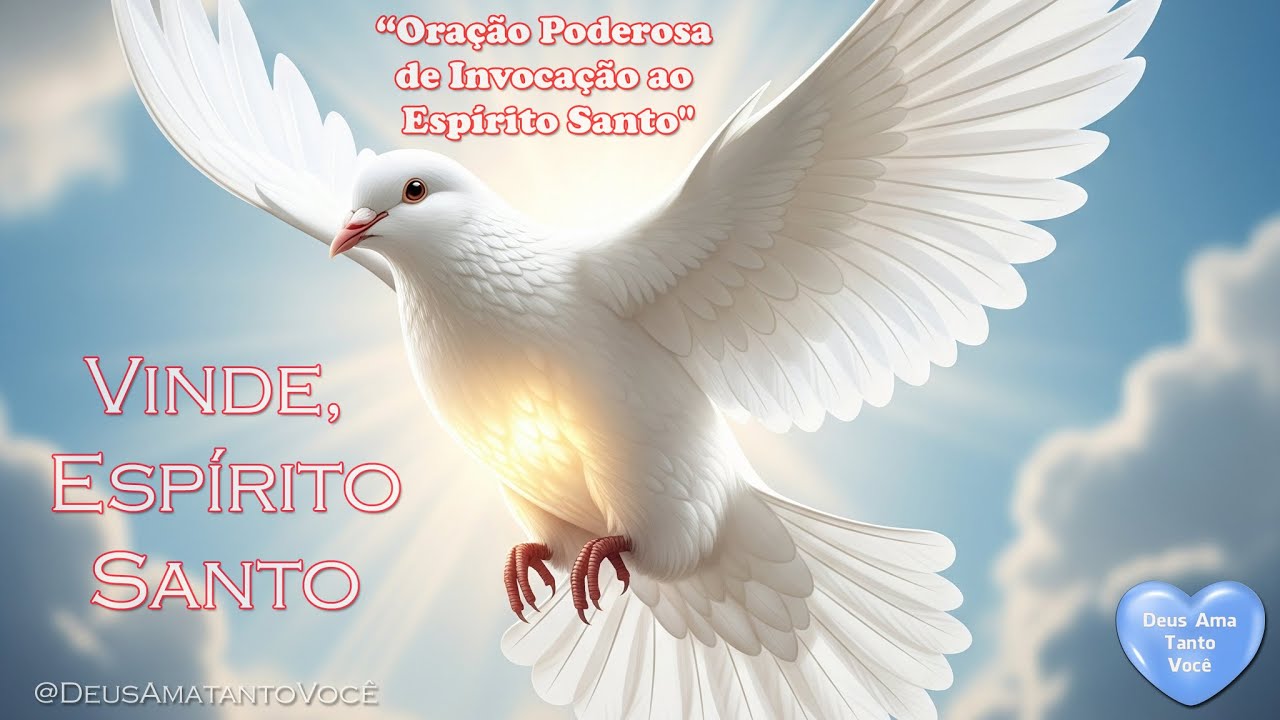 Oração Poderosa de Invocação ao Espírito Santo 🕊🔥 🙏💙
