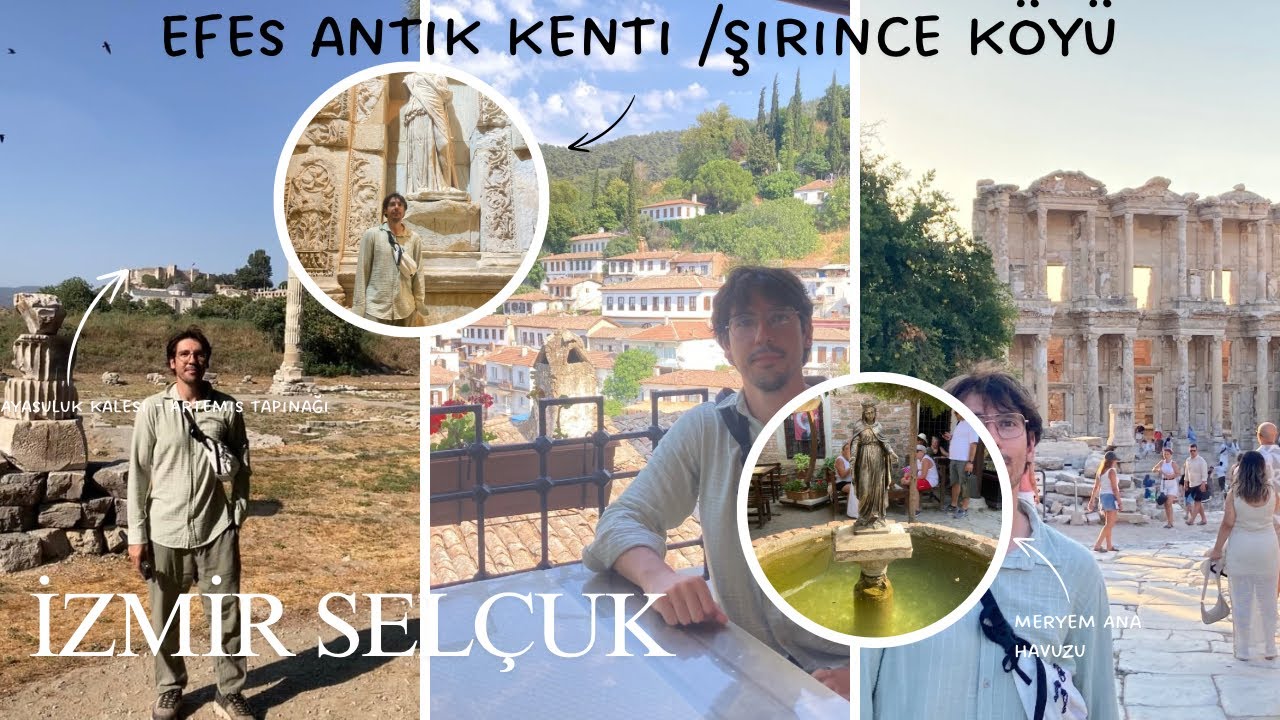İzmir/Selçuk Efes Antik Kenti ve Şirince Köyü