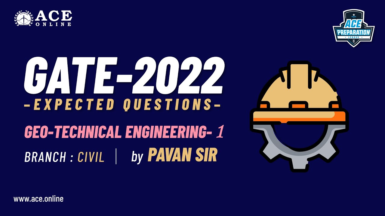 Geo-Technical Engineering-1 | Expected Questions - GATE 2022 (CIVIL) | Pavan Sir | ACE Online