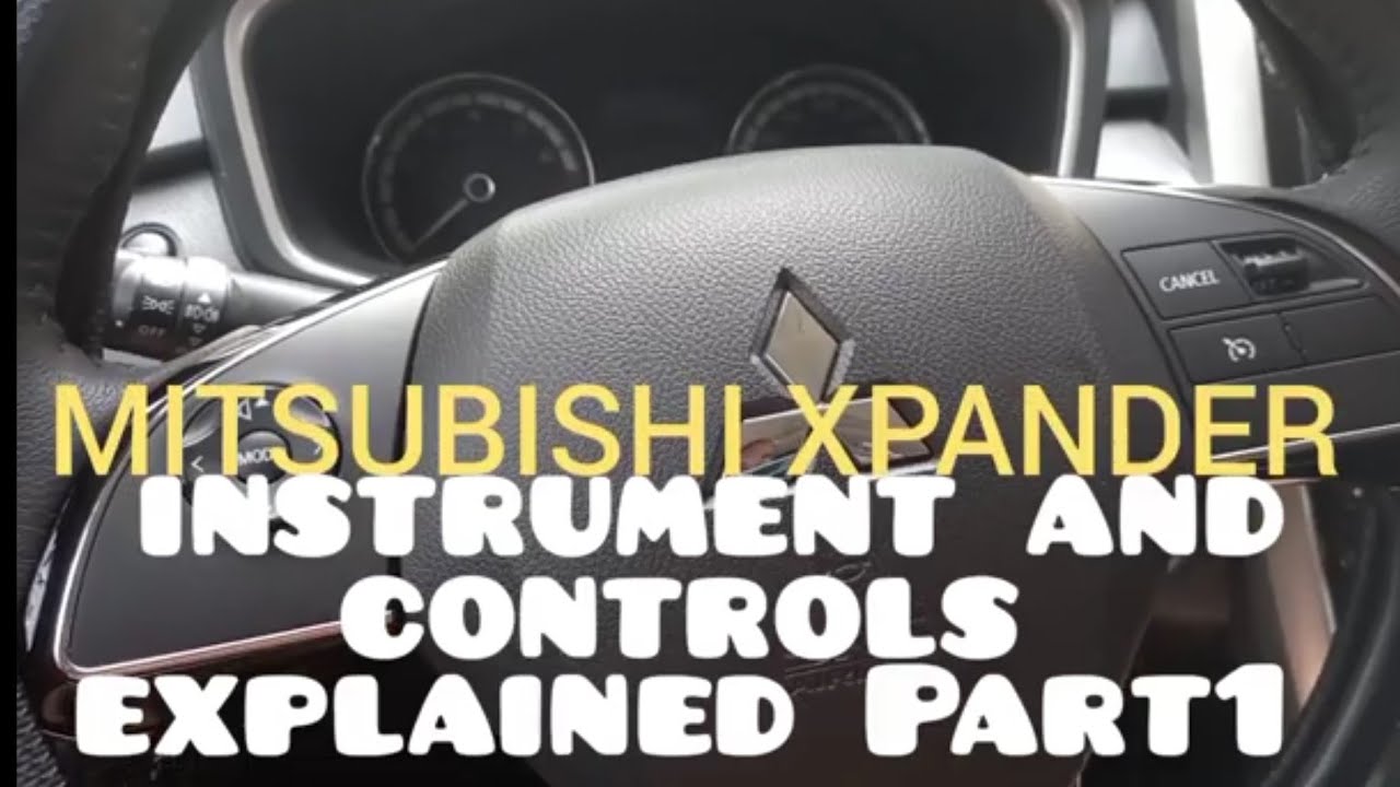 Mitsubishi XPANDER Controls and Instruments Explained Part 1😊✌