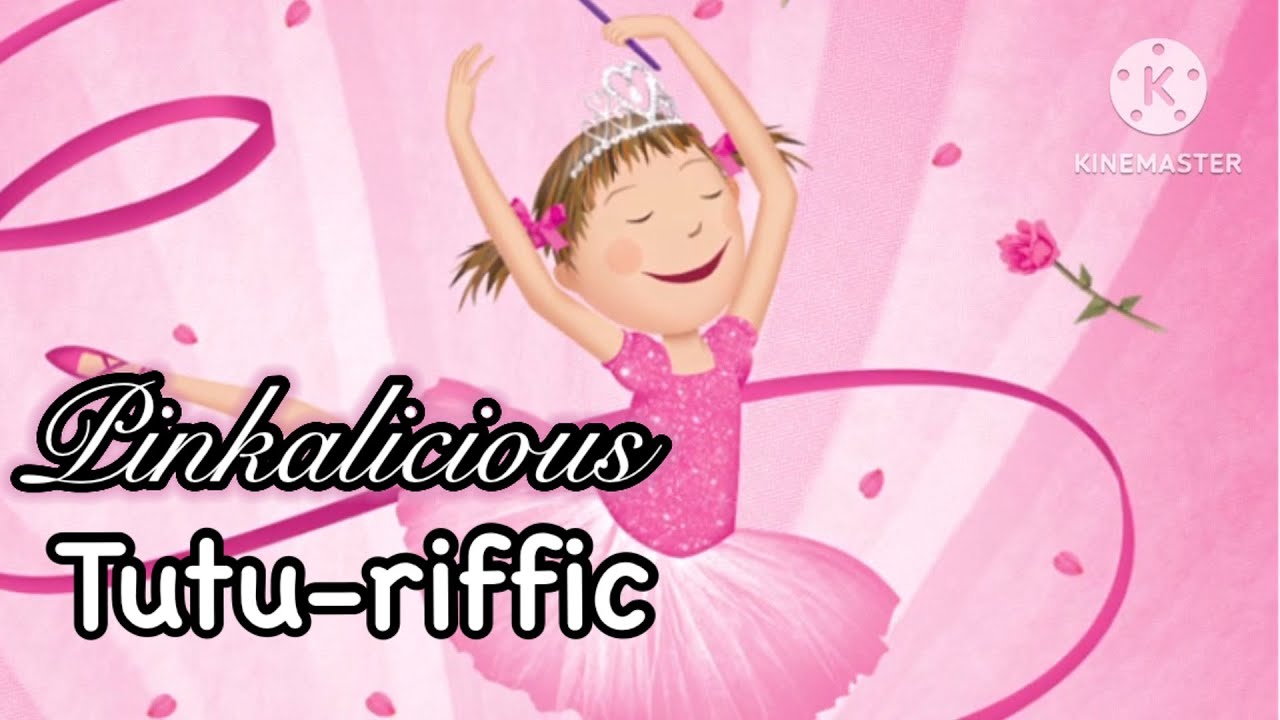🩰 PINKALICIOUS : TUTU-RIFFIC | By Victoria Kann | Children's Ballet Book Read-Aloud