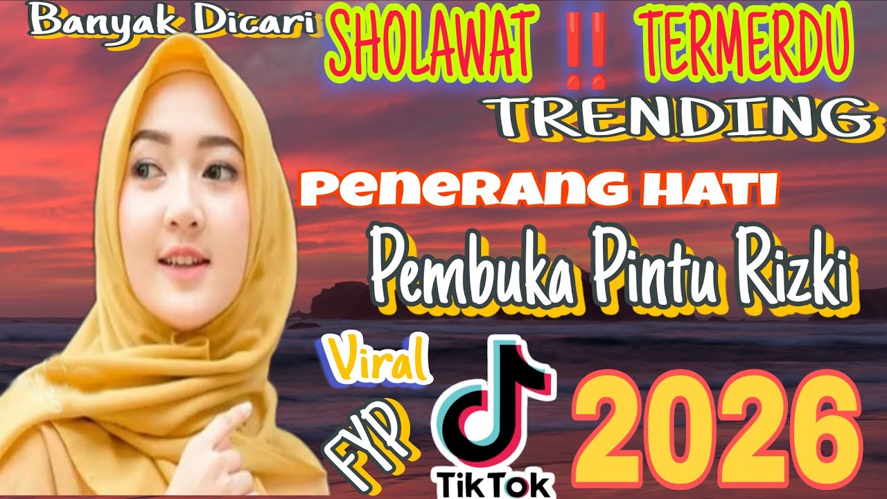KOLEKSI TERBARU 🌙RAMADHAN 2026 ‼️SHOLAWAT NABI TERMERDU PENERANG HATI BIKIN SELALU ADEM AYEM DIHATI❤