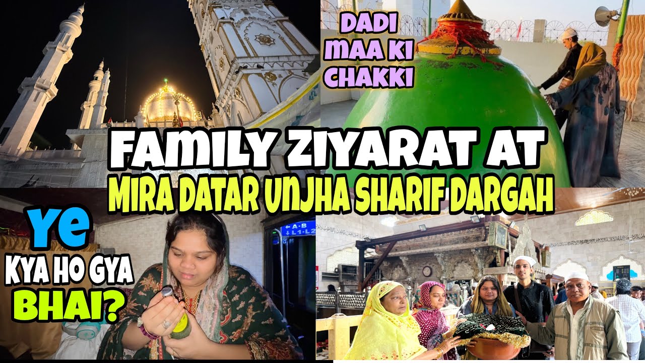 ✨Family Ziyarat Vlog at Mira Datar Unjha Sharif Dargah🕌🤲🏻 | Peace,Faith & Blessing 🕊️