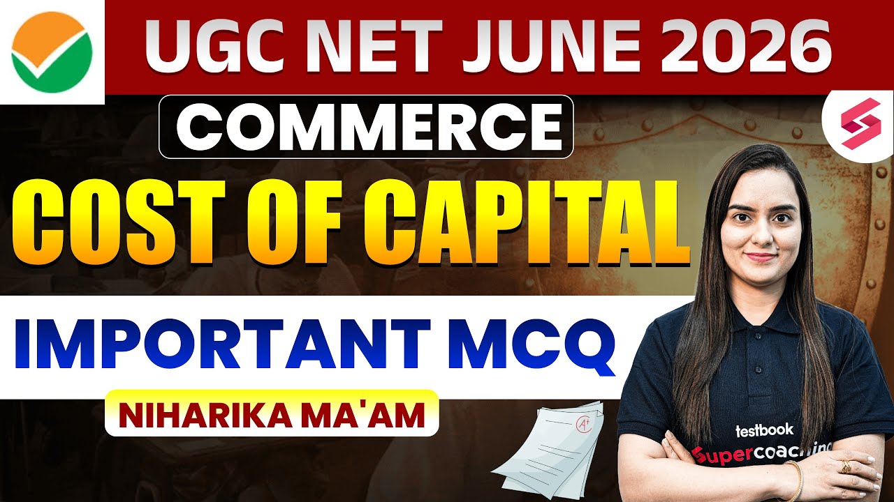 UGC NET June 2026 | UGC NET Commerce Classes 2026 | Cost of Capital UGC NET Commerce By Niharika Mam