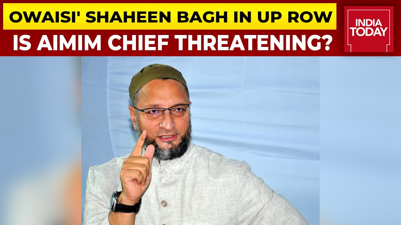 Is Asaduddin Owaisi Threatening Government With His Shaheen Bagh In UP Statement? | Take A Look