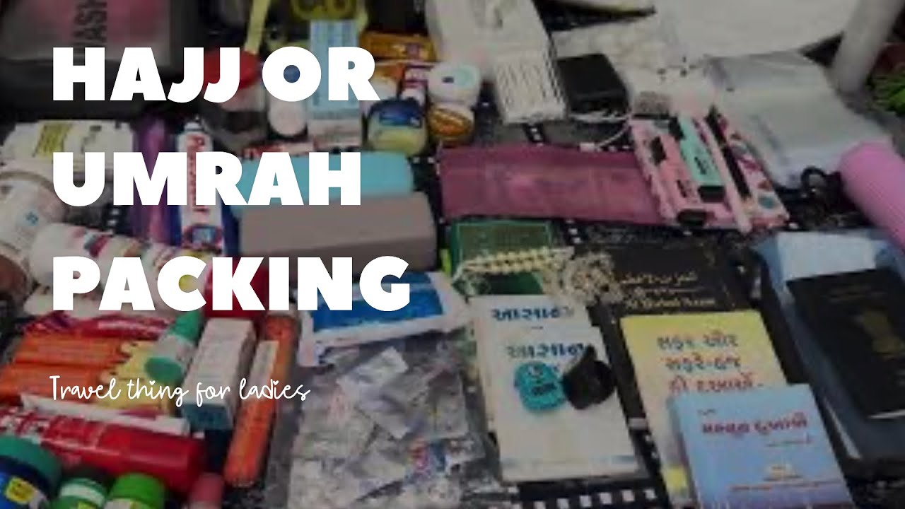 Hajj or Umrah Packing For Ladies | Essential Things For Hajj or Umrah | important thing for ladies