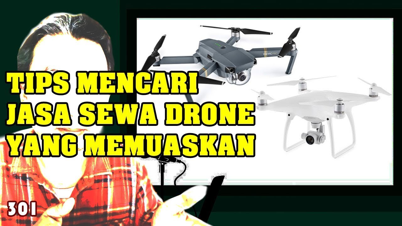 Cara Mencari Jasa Sewa Drone yang Menguntungkan - Tips by Arya Dega