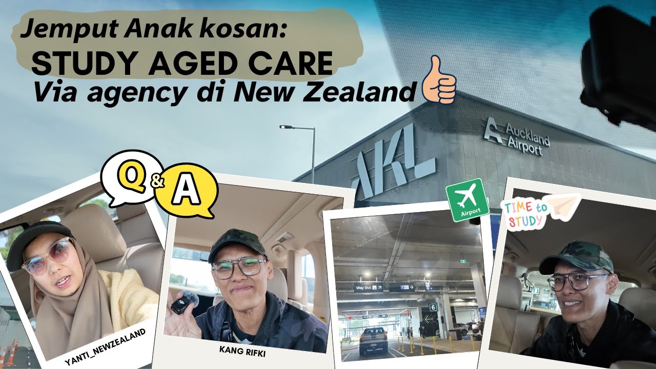 Jemput Anak kosan : Study Aged care via Agency di New Zealand bersama kk Rifki