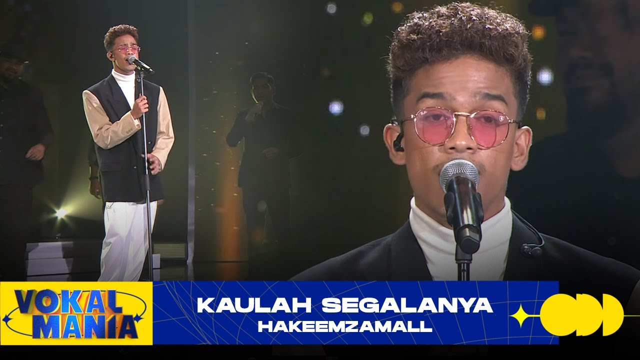 Hakeemzamall - Kaulah Segalanya | Vokal Mania (2020)
