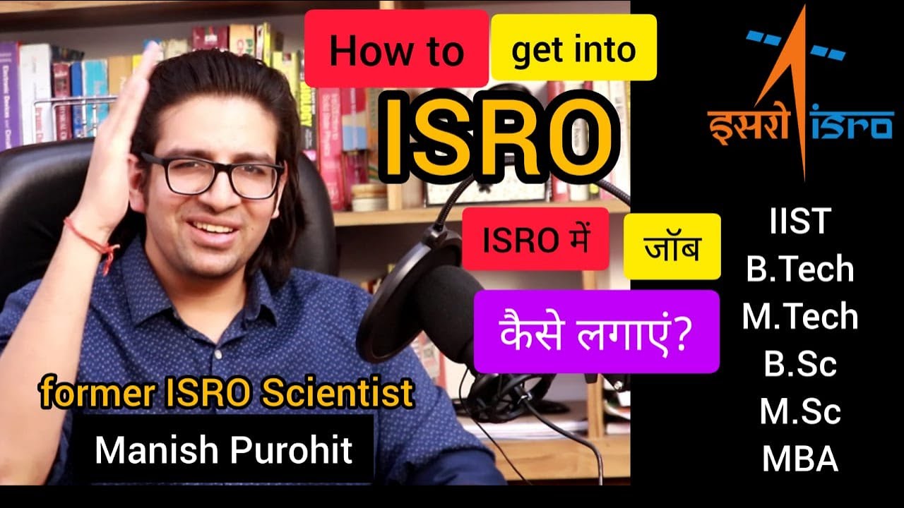 ISRO Scientist | How to get into ISRO? Best 5 Ways to get job into ISRO !!