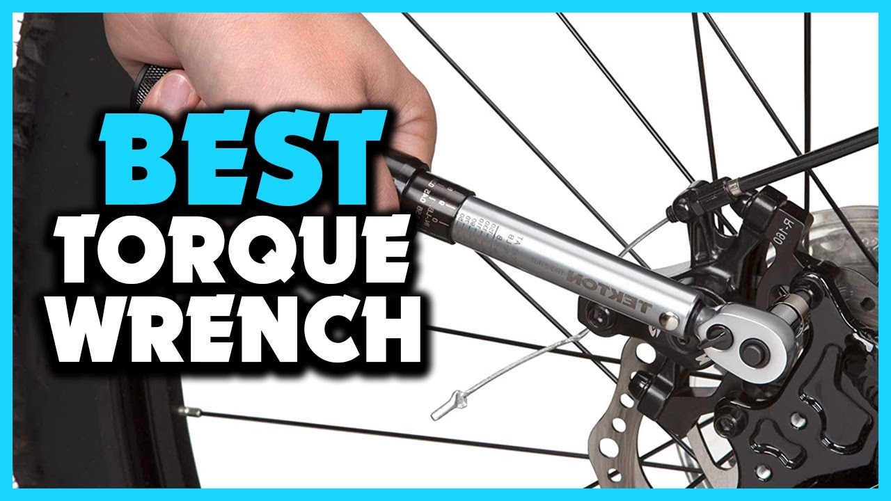 ✅5 Best Torque Wrench for Bicycles in 2025 Review