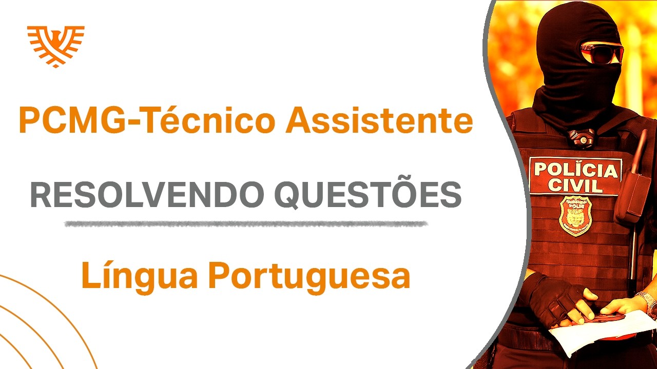 PCMG Técnico Assistente - Resolvendo questões de Lngua Portuguesa | Prof. Angélica