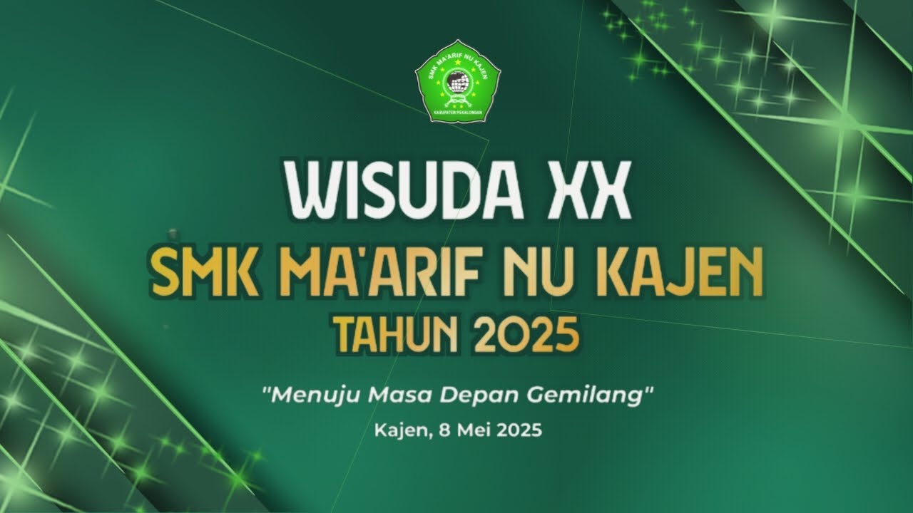 🔴[LIVE] WISUDA XX SMK MA'ARIF NU KAJEN TAHUN 2025