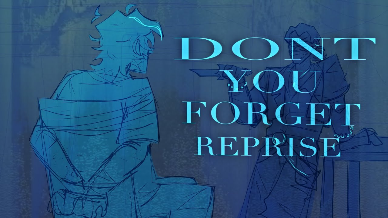 Don’t You Forget (Reprise) Animatic // Vat7k
