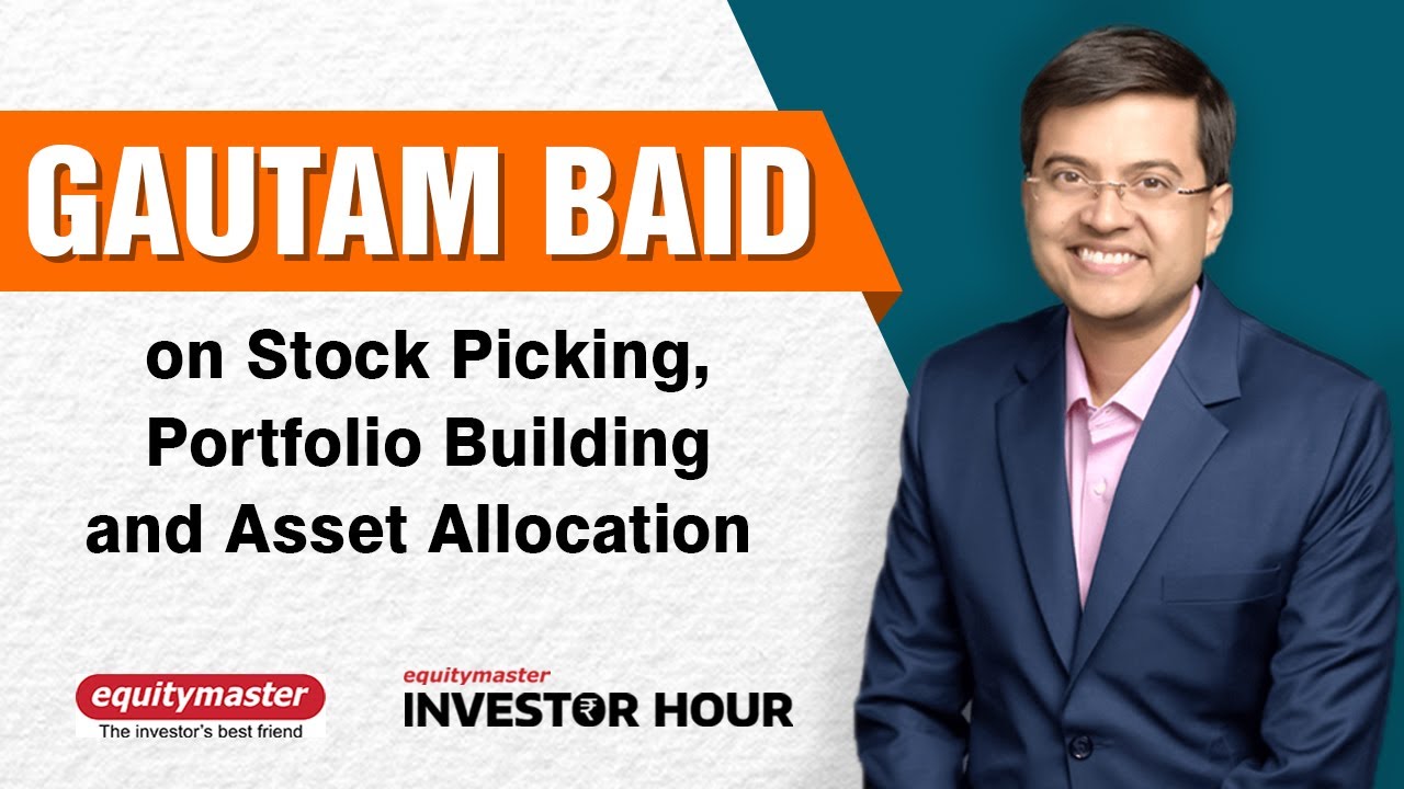 Gautam Baid on Stock Picking, Portfolio Building and Asset Allocation  | Gautam Baid