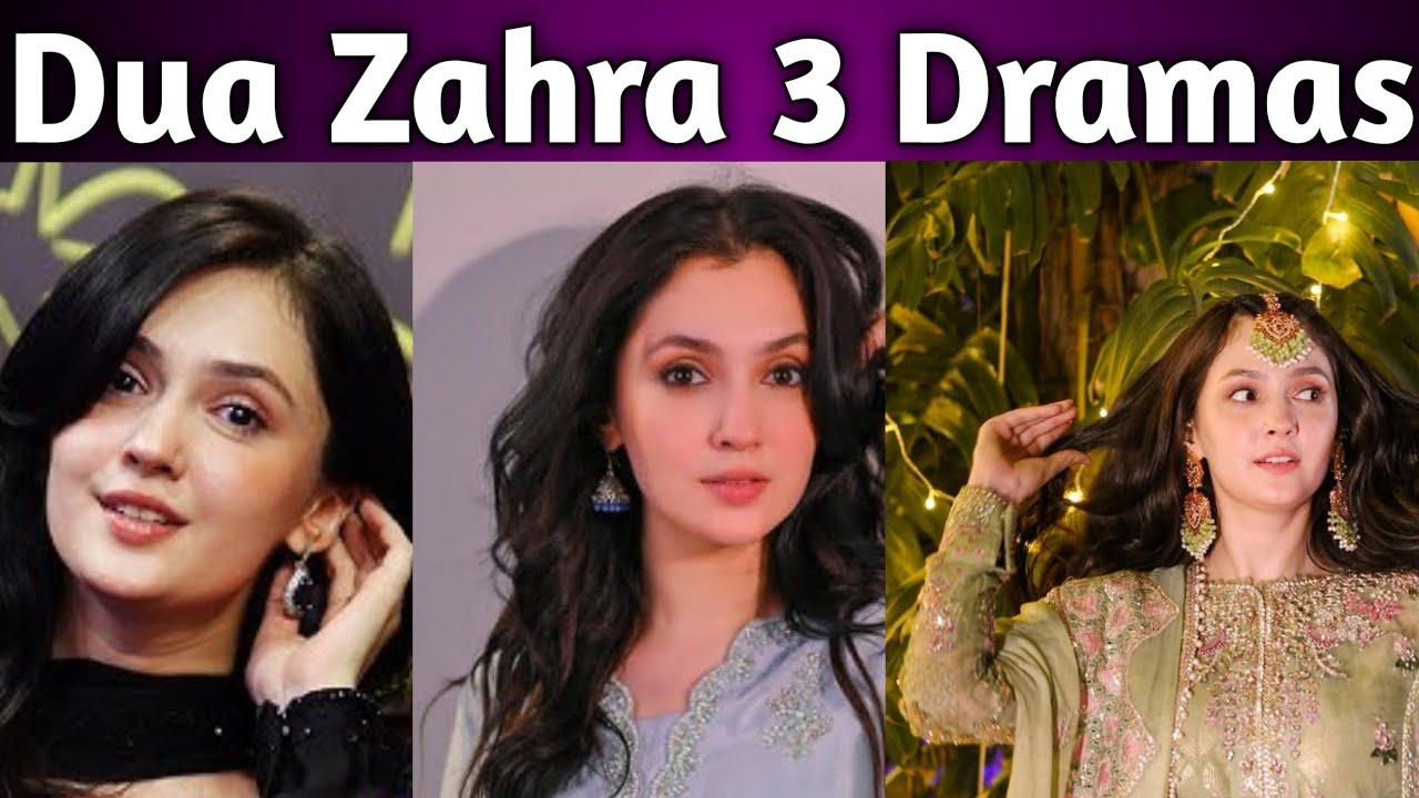 Dua Zahra All Dramas List 
