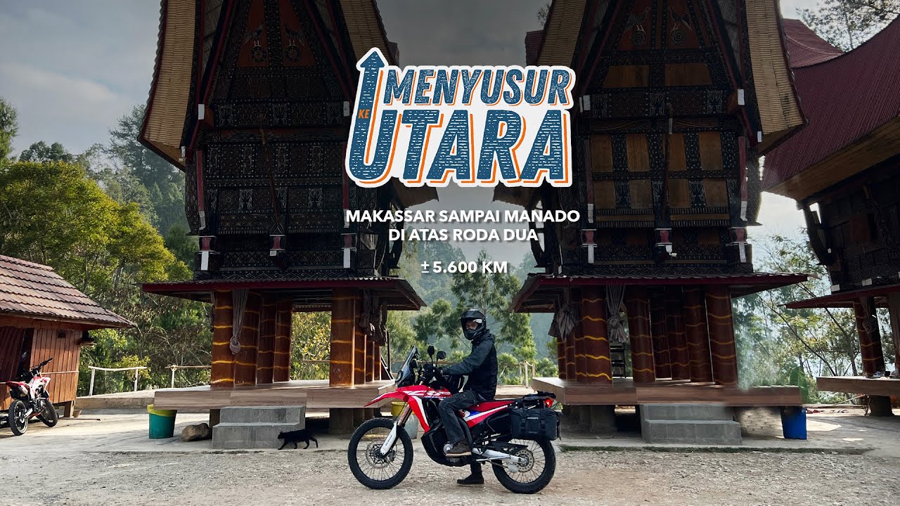 Menyusur ke Utara | EPS. 1: Touring dari Makassar ke Tana Toraja!