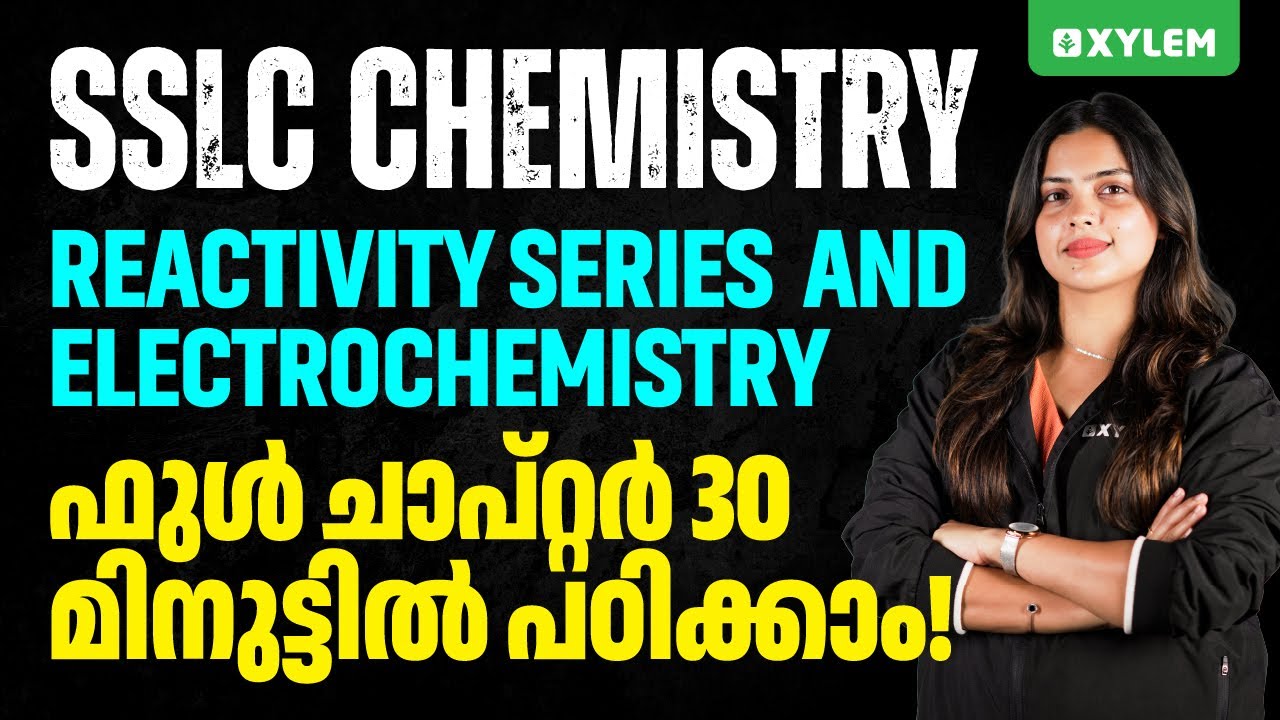 SSLC Chemistry - Reactivity Series and Electrochemistry | Xylem SSLC