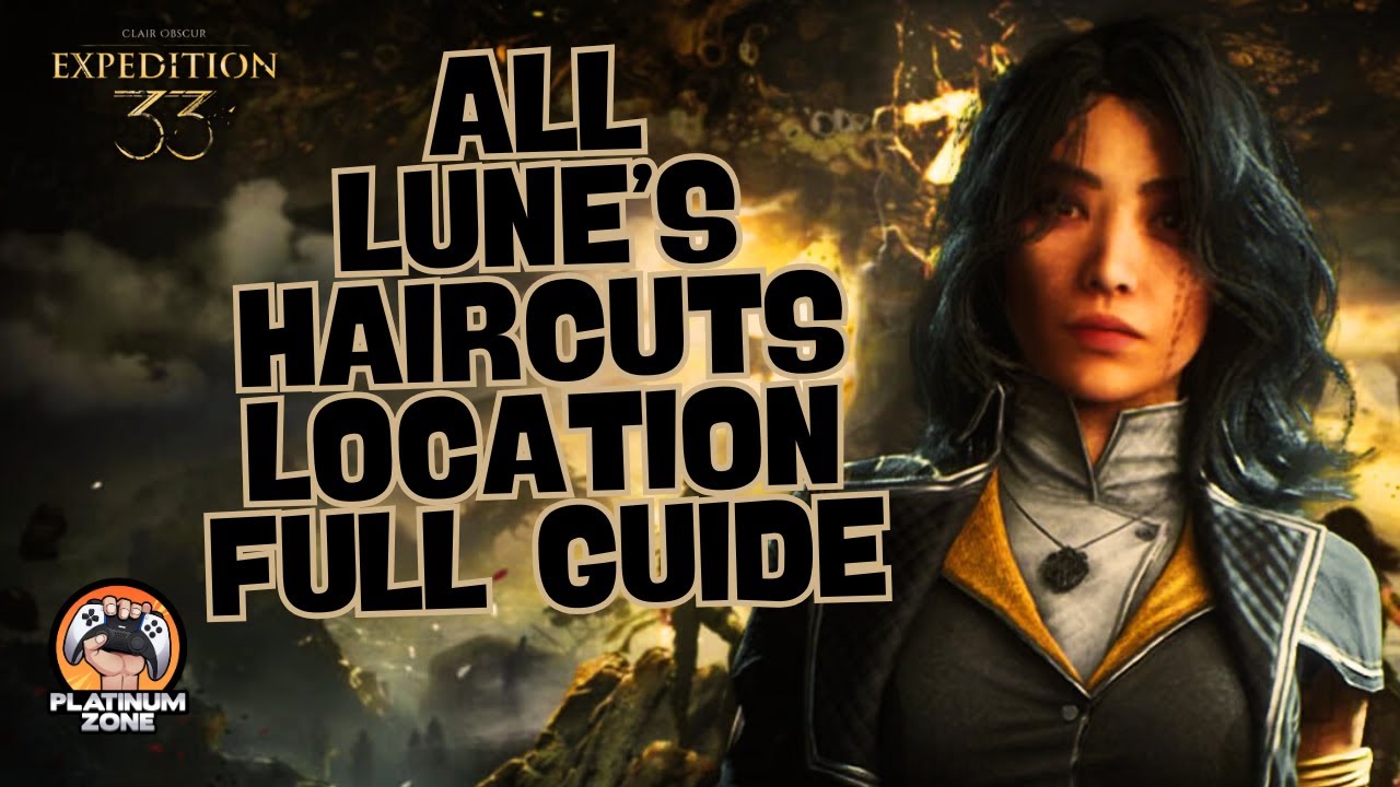 All Lune's Haircuts Location Full Guide &ndash; Clair Obscur: Expedition 33