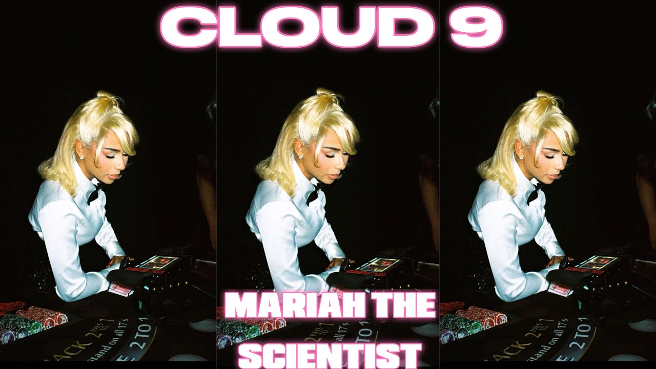 CLOUD 9 - MARIAH THE SCIENTIST (unreleased)