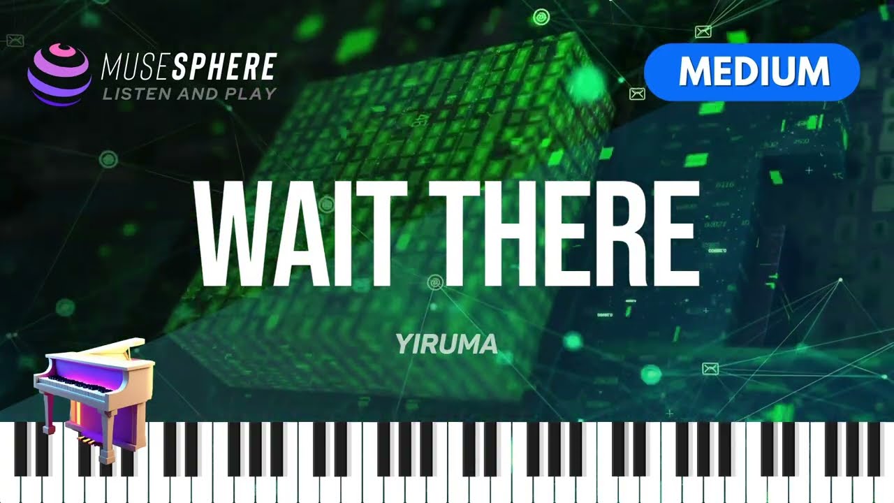 (Piano Tutorial) Wait there - Yiruma Piano Sheet Music