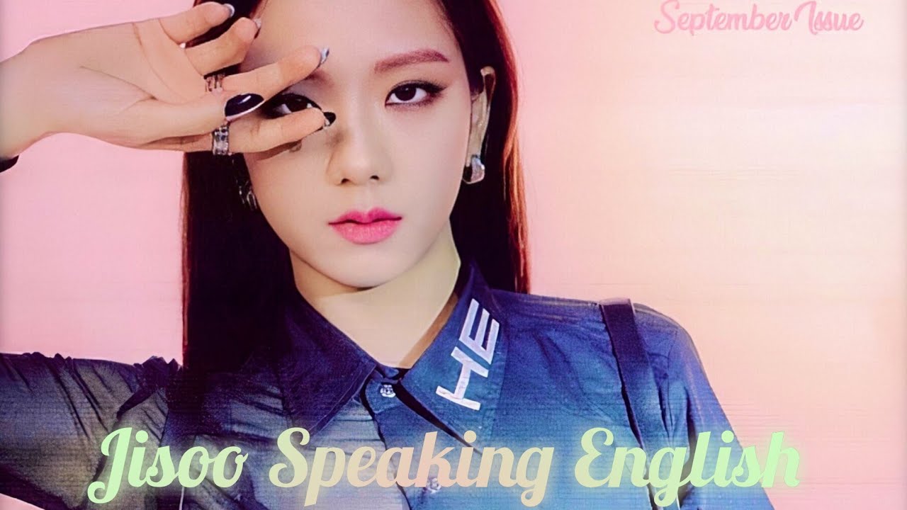 Jisoo Speaking English💞💫