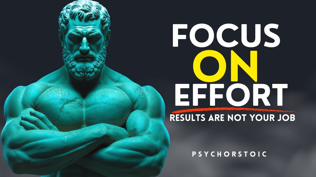 10 Stoic Rules FOCUS on EFFORT, Not OUTCOME — to Stay Calm, Clear, and Unshakable | STOICISM