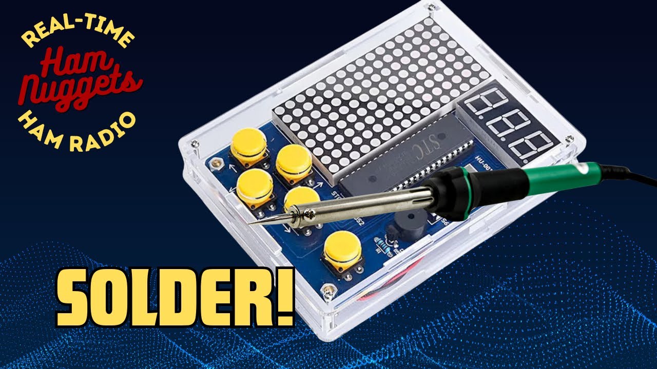 How-To Solder For Beginners  - Ham Nuggets Season 5 Episode 23 S05E23